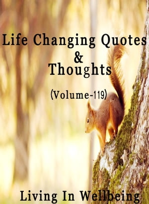 Life Changing Quotes & Thoughts (Volume 119)