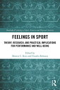 Feelings in Sport Theory, Research, and Practical Implications for Performance and Well-being【電子書籍】(3)