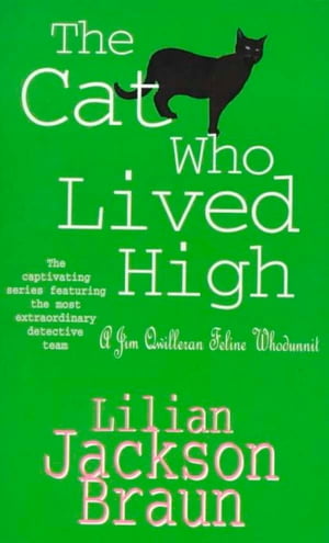The Cat Who Lived High (The Cat Who… Mysteries, Book 11)