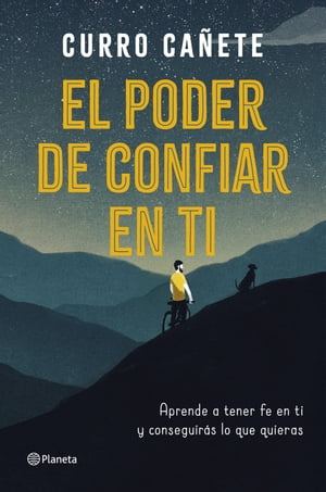 El poder de confiar en ti Aprende a tener fe en ti y conseguir?s lo que quieras