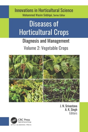 楽天楽天Kobo電子書籍ストアDiseases of Horticultural Crops: Diagnosis and Management Volume 2: Vegetable Crops【電子書籍】