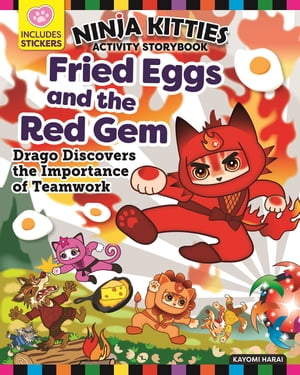 Ninja Kitties Fried Eggs and the Red Gem Activity Storybook