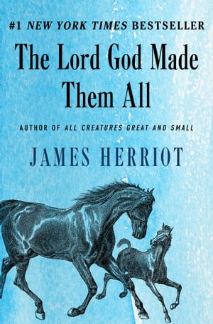 ŷKoboŻҽҥȥ㤨The Lord God Made Them AllŻҽҡ[ James Herriot ]פβǤʤ18ߤˤʤޤ