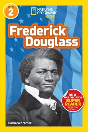 National Geographic Readers: Frederick Douglass (Level 2)Żҽҡ[ Barbara Kramer ]