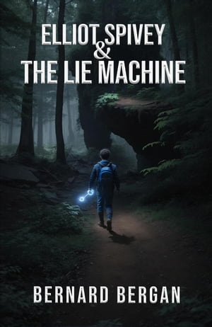 Elliot Spivey and The Lie Machine Elliot Spivey and The Lie MachineŻҽҡ[ Bernard Bergan ]