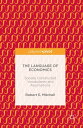 The Language of Economics Socially Constructed Vocabularies and Assumptions