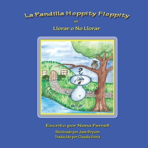 La Pandilla Hoppity Floppity en Llorar o No Llorar