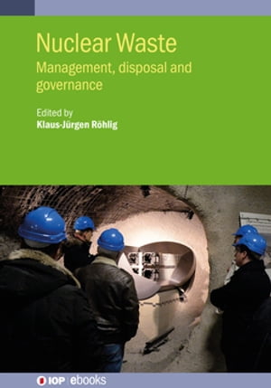ŷKoboŻҽҥȥ㤨Nuclear Waste Management, disposal and governanceŻҽҡۡפβǤʤ20,710ߤˤʤޤ