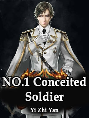 NO.1 Conceited Soldier Volume 1Żҽҡ[ Yi ZhiYan ]