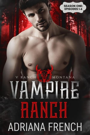 ŷKoboŻҽҥȥ㤨Vampire Ranch Awakened Episodes 1-6 Vampire RanchŻҽҡ[ Adriana French ]פβǤʤ150ߤˤʤޤ