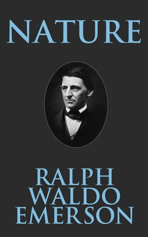 NatureŻҽҡ[ Ralph Waldo Emerson ]