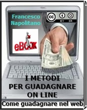 I Metodi per Guadagnare on Line - Rivendibile L'