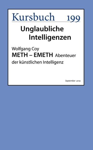 METH ? EMETH Abenteuer der k?nstlichen Intelligenz【電子書籍】[ Wolfgang Coy ]