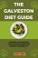 THE GALVESTON DIET GUIDE The Simple Sustainable Plan to Shed Pounds and Improve Your HealthŻҽҡ[ MARIA TENNY ]