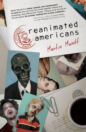 Reanimated Americans: A Zombie Novel