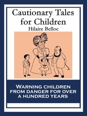 ŷKoboŻҽҥȥ㤨Cautionary Tales for Children Also including: A Moral Alphabet; A Bad Child's Book of Beasts; More Beasts for Worse ChildrenŻҽҡ[ Hilaire Belloc ]פβǤʤ162ߤˤʤޤ