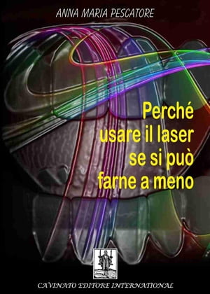 Perchè usare il laser se si può farne a meno