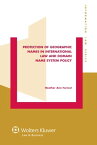 Protection of Geographic Names in International Law and Domain Name System【電子書籍】[ Heather Ann Forrest ]