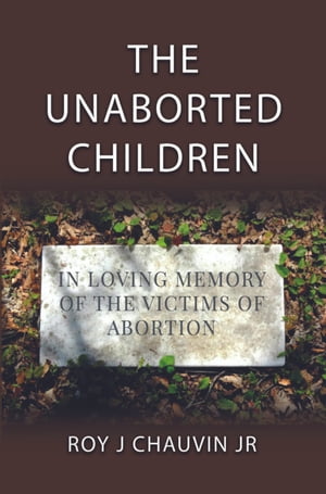 The Unaborted Children