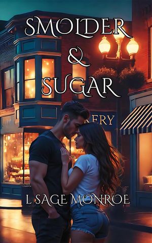 Smolder & Sugar【電子書籍】[ L Sage Monroe ]