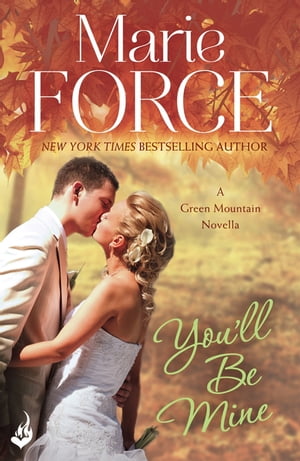 You'll Be Mine: Green Mountain Novella 4.5