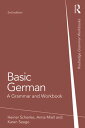 Basic German A Grammar and Workbook【電子書籍】 Heiner Schenke