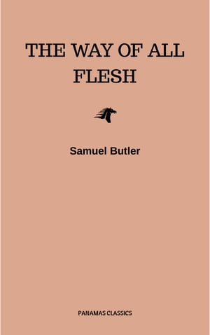 The Way of All Flesh【電子書籍】[ Samuel B