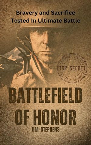 ŷKoboŻҽҥȥ㤨Battlefield of Honor Bravery and Sacrifice Tested In Ultimate BattleŻҽҡ[ Jim Stephens ]פβǤʤ484ߤˤʤޤ
