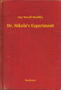 ŷKoboŻҽҥȥ㤨Dr. Nikola's ExperimentŻҽҡ[ Guy Newell Boothby ]פβǤʤ100ߤˤʤޤ