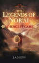 The Legends Of Nor'ai Whence It Came【電子書籍】[ J.A. Glenn ]