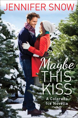 Maybe This Kiss【電子書籍】[ Jennifer Snow