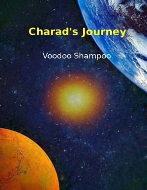 Charad's Journey【電子書籍】[ Voodoo Shampoo ]