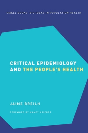 Critical Epidemiology and the People's Health