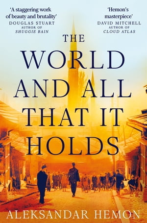 The World and All That It HoldsŻҽҡ[ Aleksandar Hemon ]