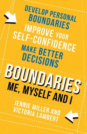 Boundaries: Step One: Me, Myself and I