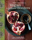 Robin Robertson's Vegan Without Borders Easy Everyday Meals from Around the Worl...