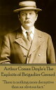 The Exploits of Brigadier Gerard There is nothing more deceptive than an obvious fact. 【電子書籍】 Arthur Conan Doyle