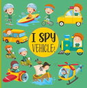 I Spy Vehicle A Fun Picture Puzzle Game for Kids Aged 3-5 An Interactive Alphabet Activity Book for Children, Preschoolers Kindergarten Transportation Vehicle Theme【電子書籍】 Little Sol Publisher