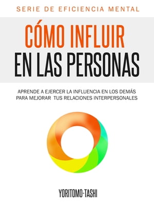 Cómo Influir en las Personas