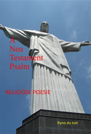 A Neu Testament Psalm
