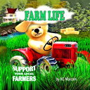 Farm Life Support Your Local Farmers【電子書籍】 K.C Morcom