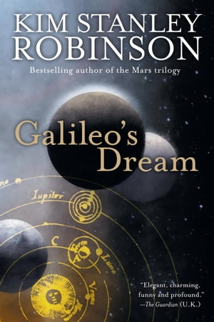 Galileo's DreamA Novel【電子書籍】[ Kim Stanley Robinson ]