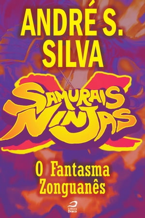 Samurais x Ninjas - O Fantasma Zonguanês