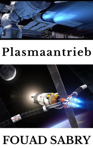 Plasmaantrieb Kann SpaceX Advanced Plasma Propul