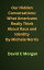 Our Hidden Conversations: What Americans Really Think About Race and Identity By Michele Norris