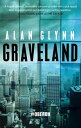 Graveland【電子書籍】 Alan Glynn