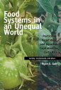 Food Systems in an Unequal World Pesticides, Vegetables, and Agrarian Capitalism in Costa Rica