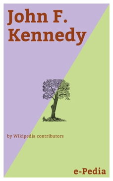 e-Pedia: John F. KennedyJohn Fitzgerald 