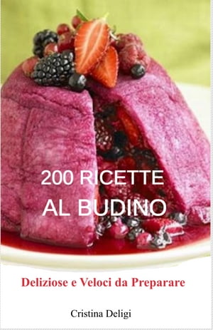 200 Ricette al Budino