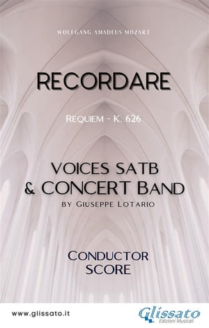 Recordare - SATB Concert Band (score) Requiem - K. 626【電子書籍】 Wolfgang Amadeus Mozart